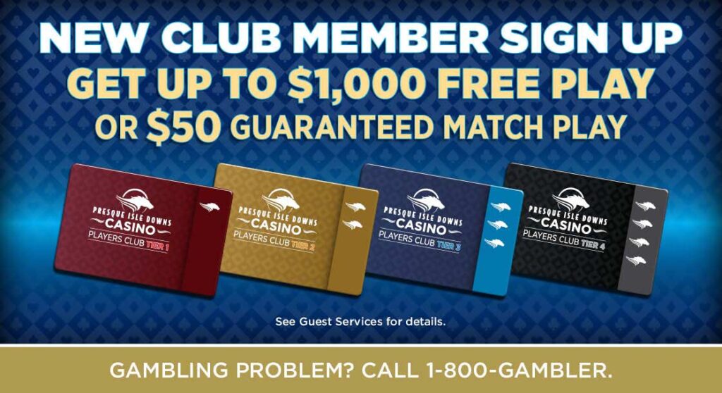 New member offer promotion for up to $1,000 free play at Presque Isle Downs & Casino in Erie, PA